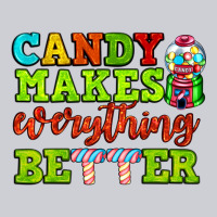 Candy Makes Everything Better Heavyweight Sweatshirt | Teevron