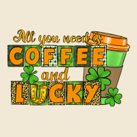 All You Need Is Coffee And Lucky Ladies Tee | Teevron