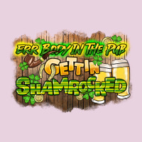 Err Body In The Pub Gettin Shamrocked Ladies Tee | Teevron