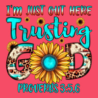 I M Just Out Here Trusting God Proverbs 3 5,6 Premium Sweatshirt | Teevron