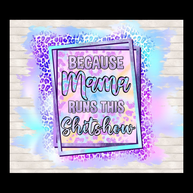 Because Mama Runs This Shitshow Heavy Core Tee by TumblerDesignByShophia | Teevron
