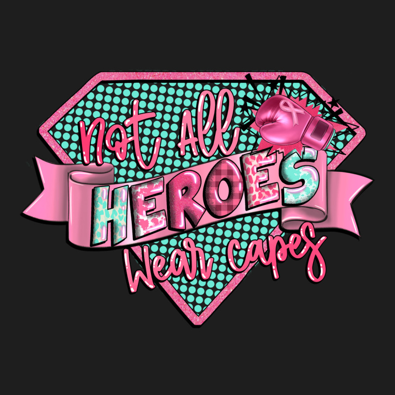 Not All Heroes Wear Capes Classic Tee by CowGirlArtShop | Teevron