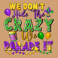 We Don't Hide The Crazy We Parade It Vintage Tee | Teevron
