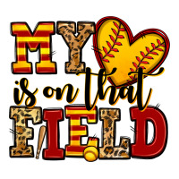 my heart is on that field softball | Teevron