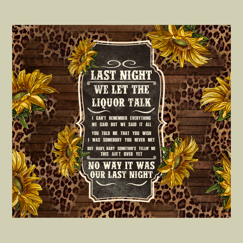 We Let The Liquor Talk With Sunflowers Heavy Core Tee by TumblerDesignByShophia | Teevron