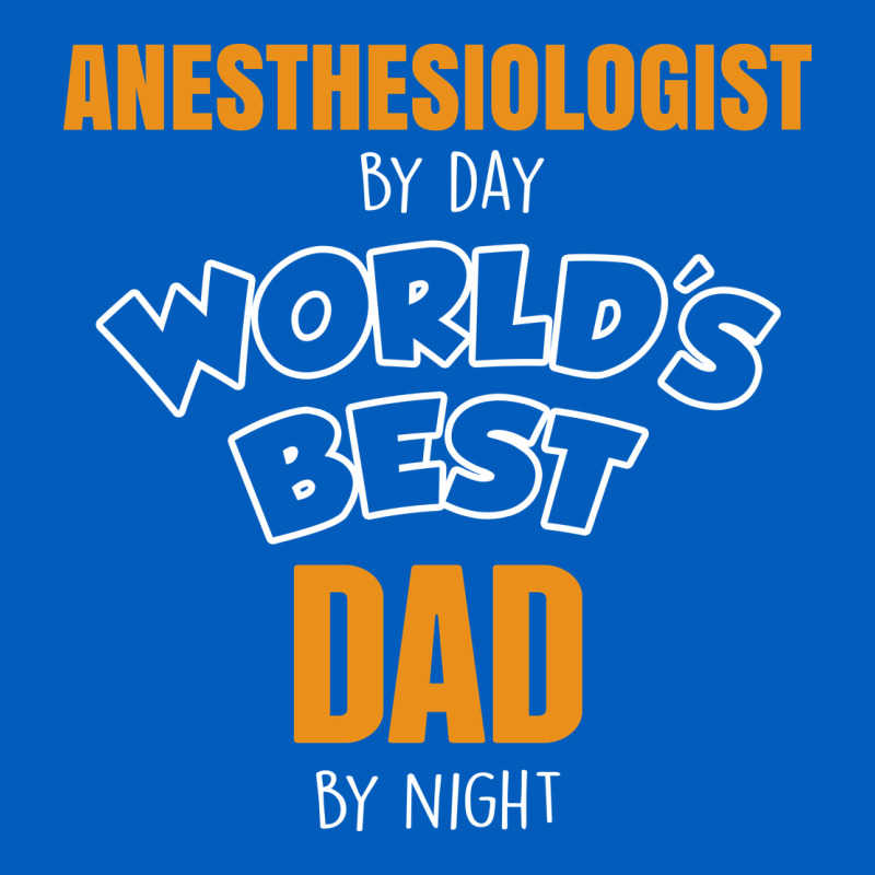 Anesthesiologist By Day Worlds Best Dad By Night Fathers Day Urban Hoodie by linhVisuals | Teevron