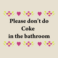 Please Don't Do Coke In The Bathroom Urban Hoodie | Teevron