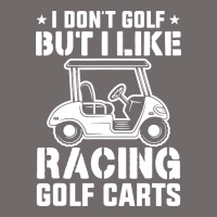 I Don't Golf But I Like Racing Golf Carts Urban Hoodie | Teevron