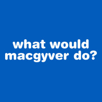 What Would Macgyver Do Urban Hoodie | Teevron