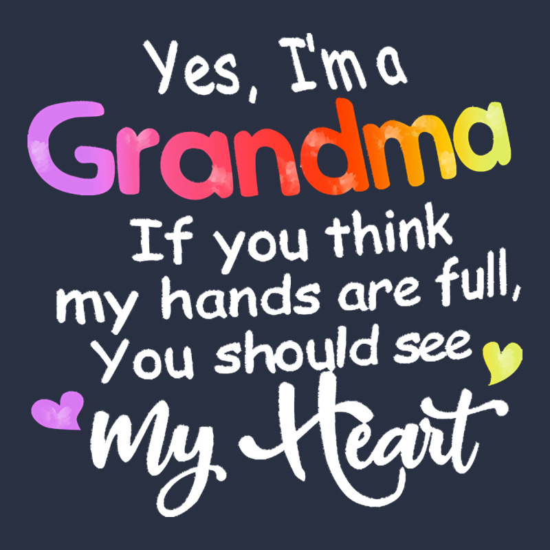 Grandma T  Shirt Yes I'm Grandma If You Think My Hands Are Full T  Shi Urban Hoodie by linhVisuals | Teevron