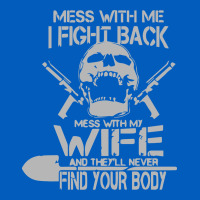 Mess With My Wife And They Urban Hoodie | Teevron