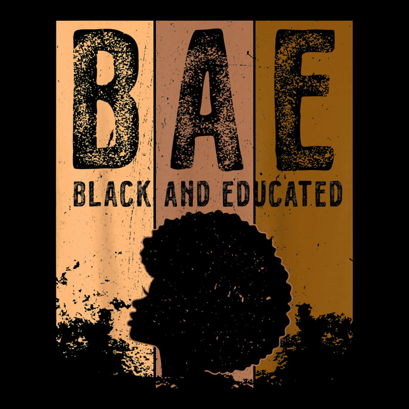 Black History Month Bae Black And Educated Melanin Women T Shirt Urban Hoodie by linhVisuals | Teevron
