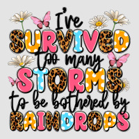 I've Survived Too Many Storms Premium Sweatshirt | Teevron