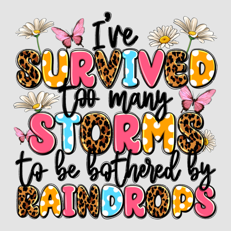 I've Survived Too Many Storms Premium Sweatshirt by JahusDesignShop | Teevron