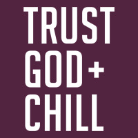 Trust God And Chill Tee Vintage Pullover Hoodie Urban Hoodie | Teevron