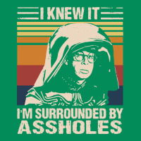 I Knew It Im Surrounded By Assholes Urban Hoodie | Teevron