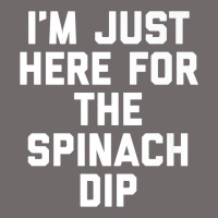 Foodie Appetizer I'm Just Here For The Spinach Dip Premium T Shirt Urban Hoodie | Teevron