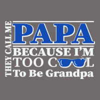 They Call Me Papa Because I'm Too Cool To Be Grandpa Urban Hoodie | Teevron