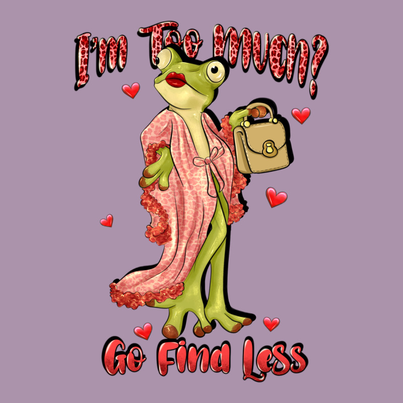 Im Too Much Go Find Less Boujee Frog Funny Heavyweight Hoodie by JahusDesignShop | Teevron