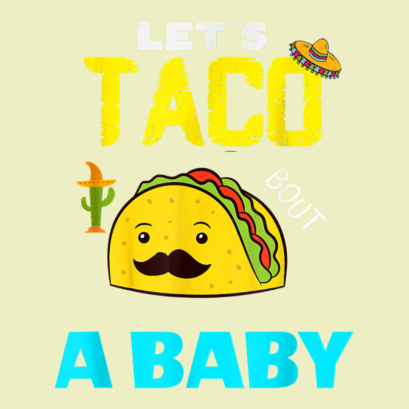 Lets Taco Bout A Baby May,5th Cinco De Mayo Mexican Party T Shirt Urban Hoodie by linhVisuals | Teevron