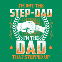 Mens I'm Not The Step Dad I'm The Dad That Stepped Up Father Gift T Sh Urban Hoodie | Teevron