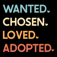 Adoption Day Announcement   Wanted Chosen Loved Adopted Premium T Shir Urban Hoodie | Teevron