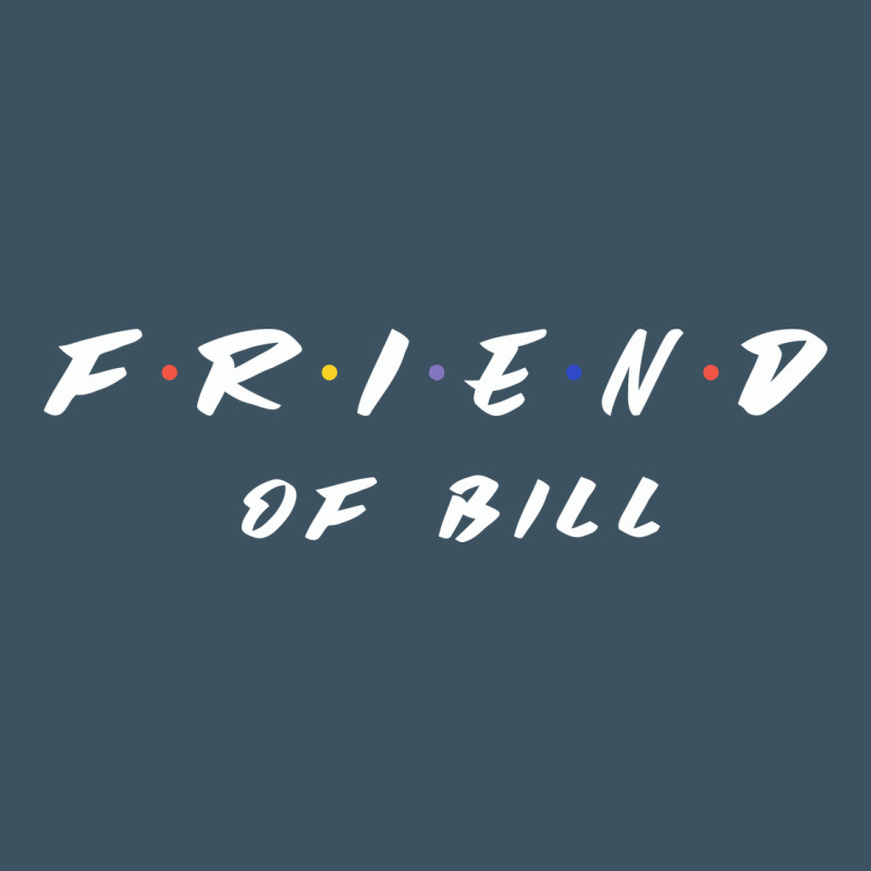 Friend Of Bill Aa Tv Parody Graphic Shirt Urban Hoodie by linhVisuals | Teevron
