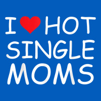 I Love Hot Single Moms Tee Red Heart Hot Mother Milf Mommy T Shirt Urban Hoodie | Teevron
