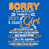 Birthday T  Shirt Sorry I'm Already Taken By Sexy Crazy Girl October B Urban Hoodie | Teevron