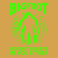 Bigfoot Believer T  Shirt Bigfoot Doesnt Believe In You Either T  Shir Urban Hoodie | Teevron