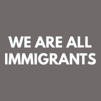 We Are All Immigrants Urban Hoodie | Teevron