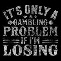 Only A Gambling Problem If Losing Urban Hoodie | Teevron