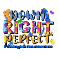 down right perfect | Teevron
