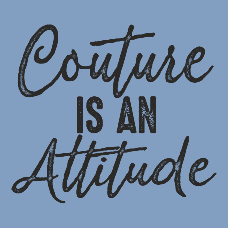 Couture Is An Attitude Inspirational Fashion Quote Cute Lettering Text Urban Hoodie by linhVisuals | Teevron