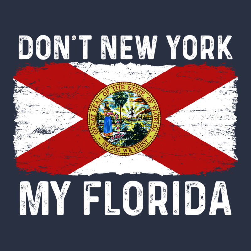 Don't New York My Florida Vintage Flag Funny Saying Gift Urban Hoodie by linhVisuals | Teevron