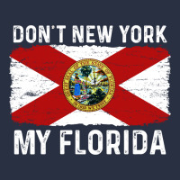 Don't New York My Florida Vintage Flag Funny Saying Gift Urban Hoodie | Teevron