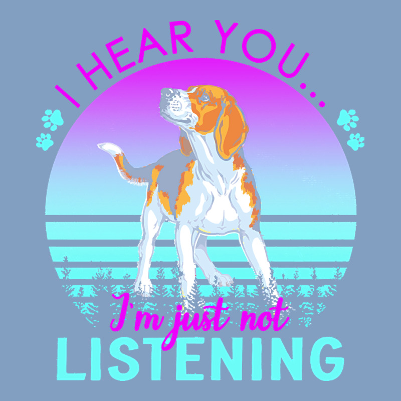 Beagle T  Shirt I Hear You I'm Just Not Listening Beagle Lover T  Shir Urban Hoodie by linhVisuals | Teevron