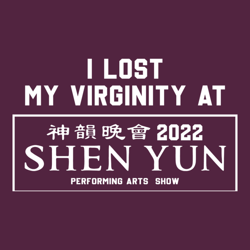 I Lost My Virginity At Shen Yun 2022   T Shirt Urban Hoodie by linhVisuals | Teevron