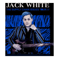 new jack white - the supply chain issues tour | Teevron
