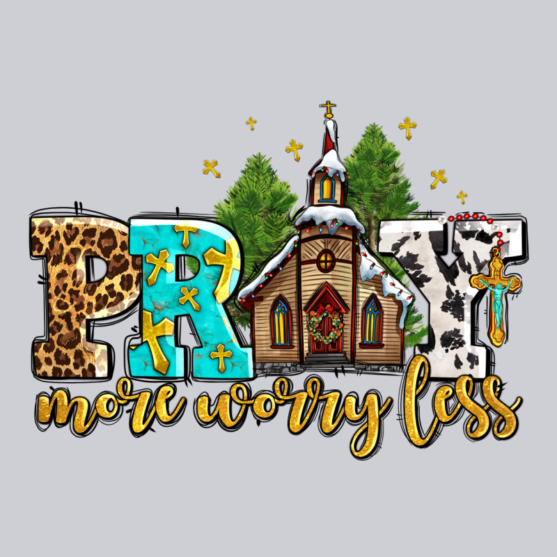 Pray More Worry Less With Church Heavyweight Sweatshirt by AdoDesignShop | Teevron