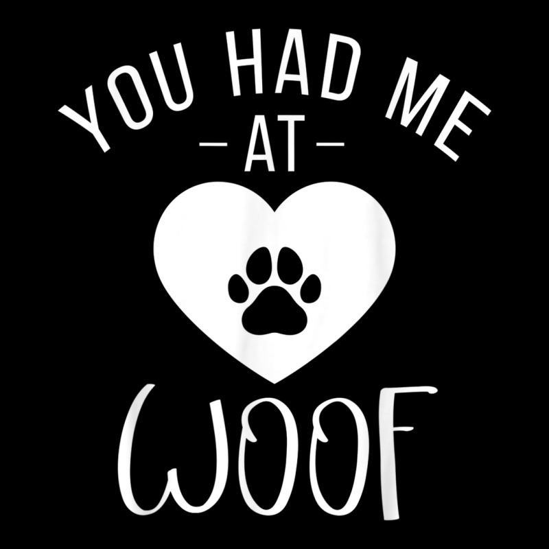 You Had Me At Woof Puppy Dog Lover Urban Hoodie by linhVisuals | Teevron