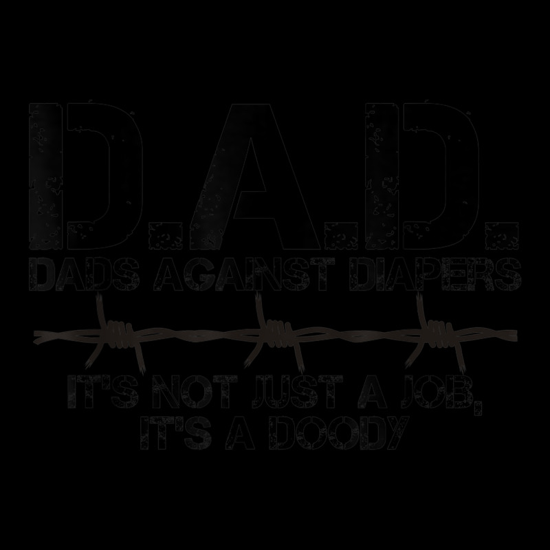 D.a.d. Dads Against Diapers Men's Humor Funny T Shirt Urban Hoodie by linhVisuals | Teevron