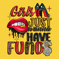 Girls Just Wanna Have Funds Premium Sweatshirt | Teevron