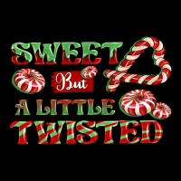 Sweet But A Little Twisted Premium Tee | Teevron