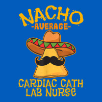 Nacho Average Cardiac Cath Lab Nurse Cinco De Mayo Mexican Urban Hoodie | Teevron