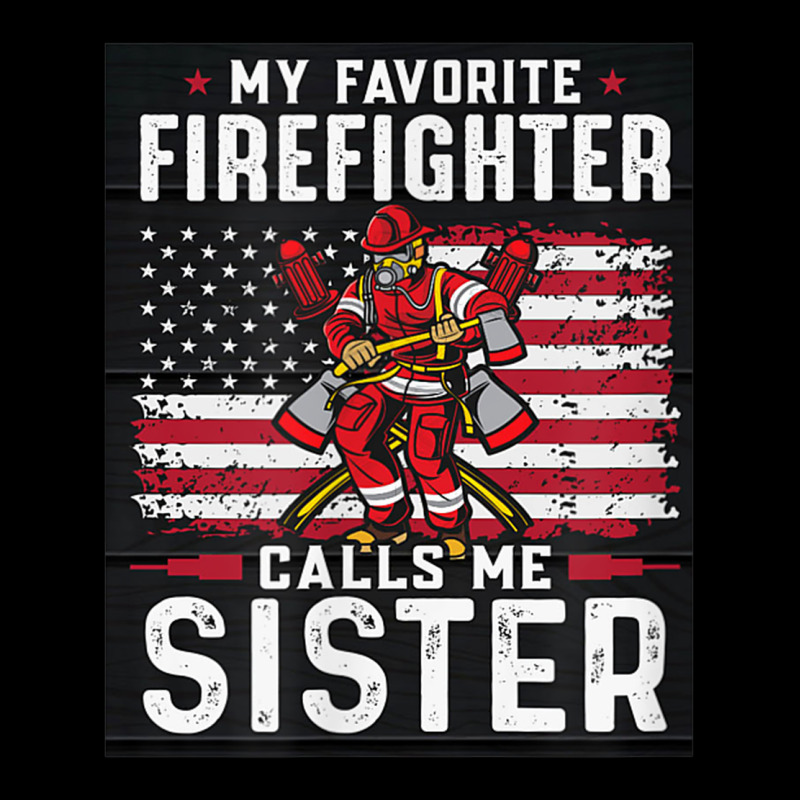 My Favorite Firefighter Calls Me Sister. Urban Hoodie by linhVisuals | Teevron