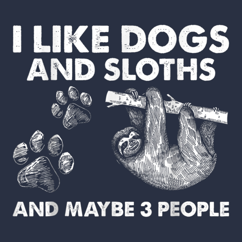 I Like Dogs And Sloths And Maybe 3 People Funny Animals Urban Hoodie by linhVisuals | Teevron