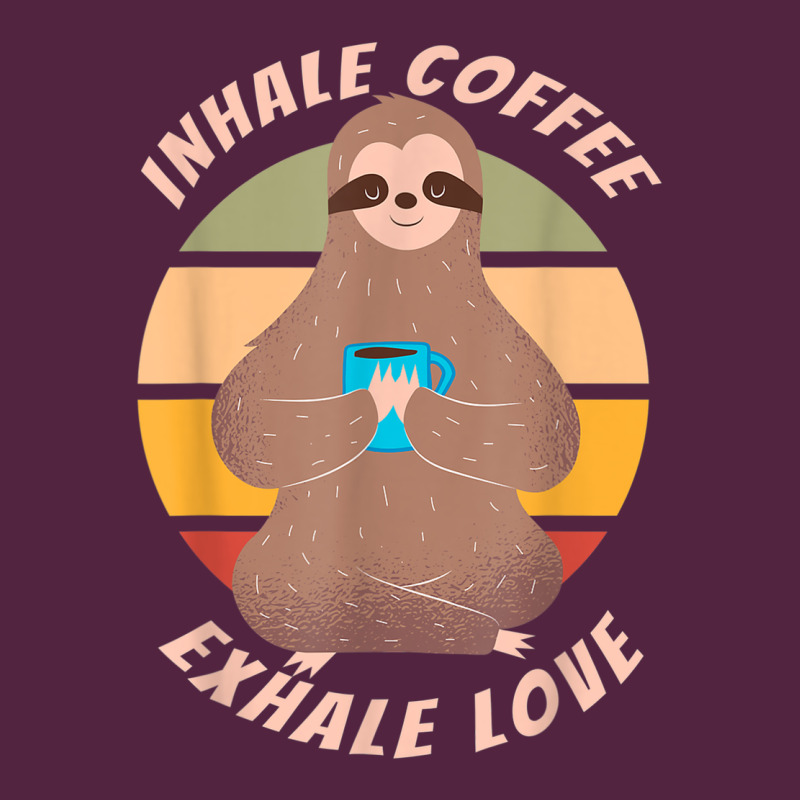 Inhale Coffee Exhale Love Sloth Namaste Yoga Lover Urban Hoodie by linhVisuals | Teevron