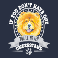 Chow Chow Gift T  Shirt If You Don't Have One You'll Never Understand Urban Hoodie | Teevron