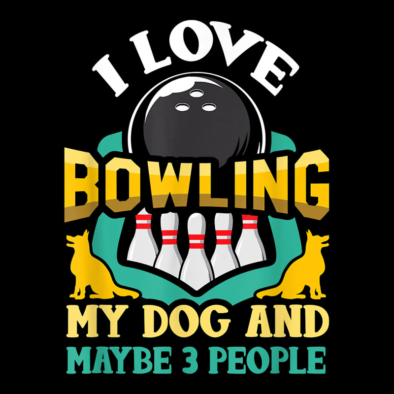 Bowling Shirt Funny Dog Lover Quote Bowler Gift T Shirt Urban Hoodie by linhVisuals | Teevron
